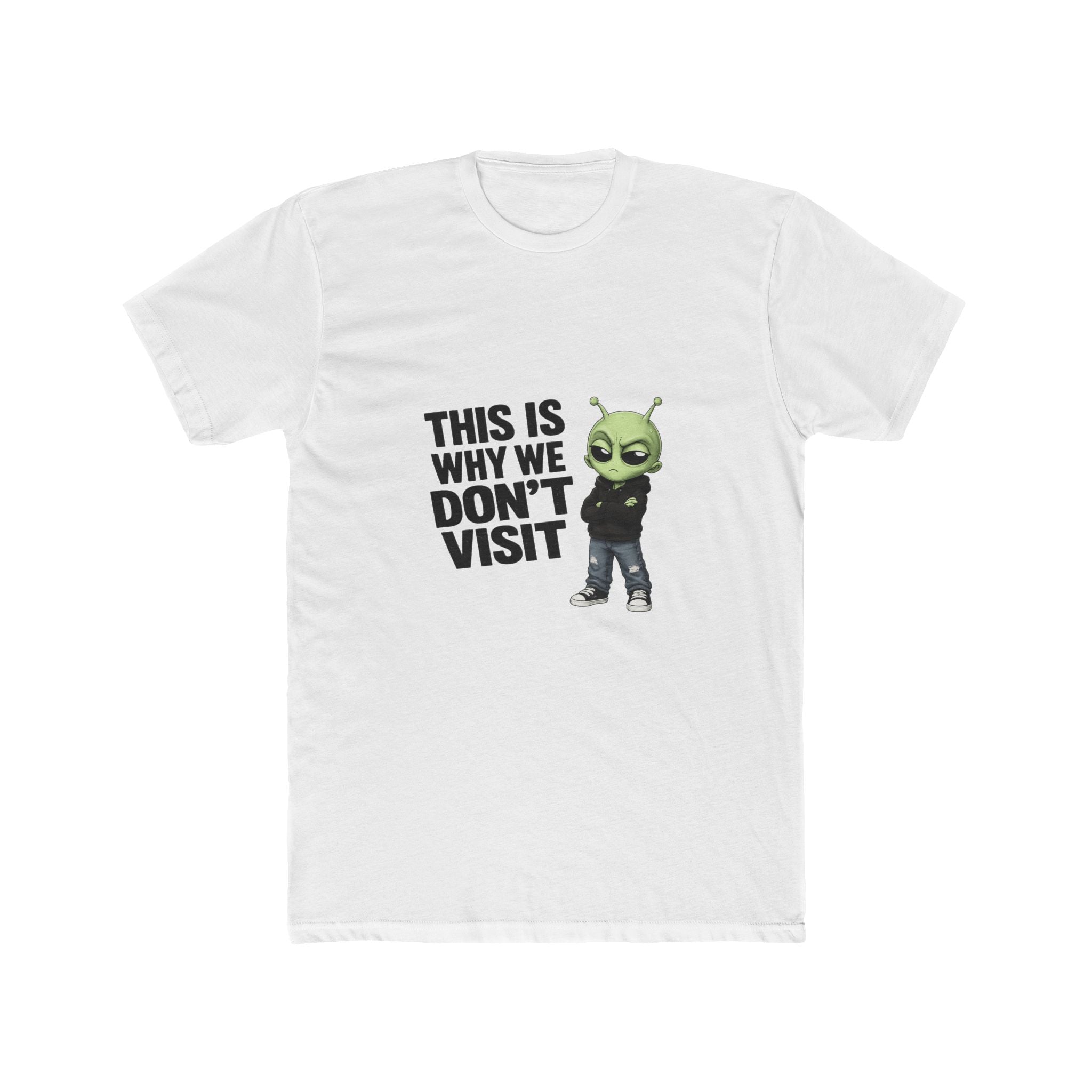 This is why we dont visit Unisex Cotton Crew Tee