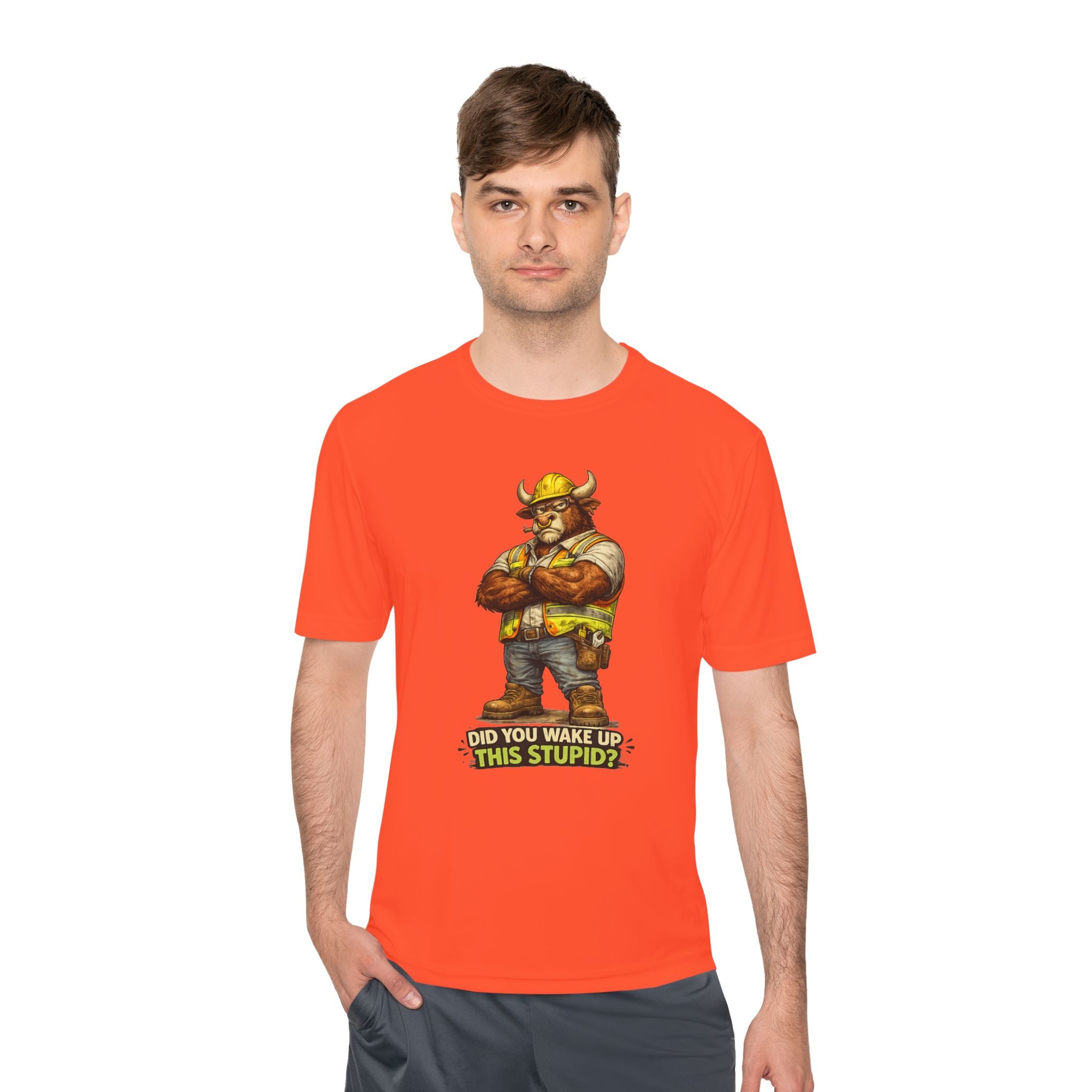 Did You Wake Up This Stupid? — Grumpy Bull Moisture Wicking Tee