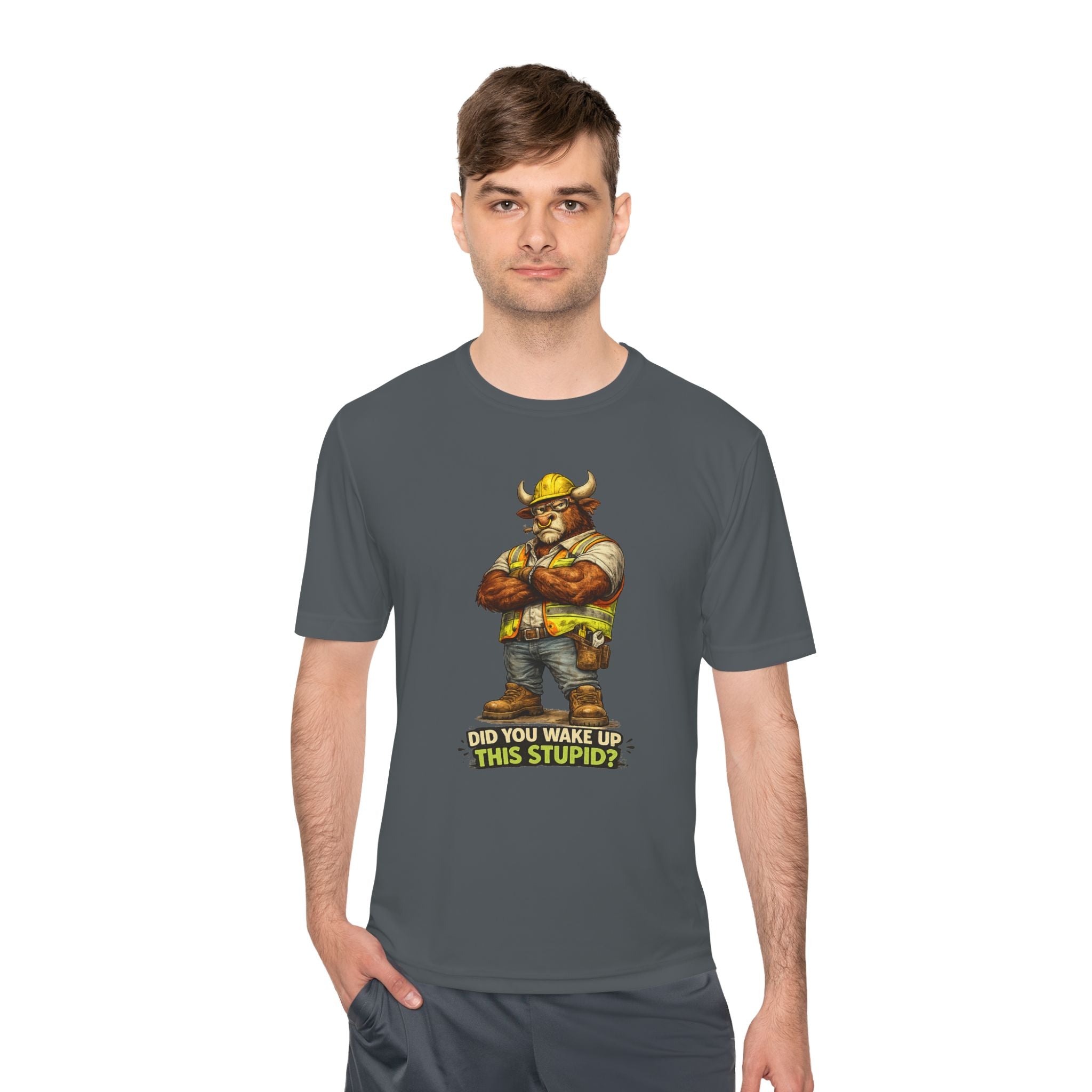 Did You Wake Up This Stupid? — Grumpy Bull Moisture Wicking Tee