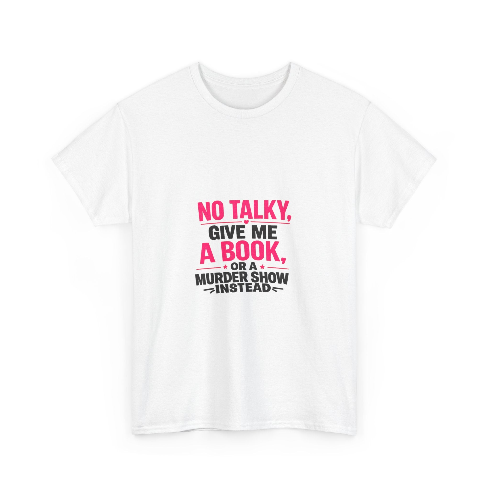 No Talky Unisex Heavy Cotton Tee
