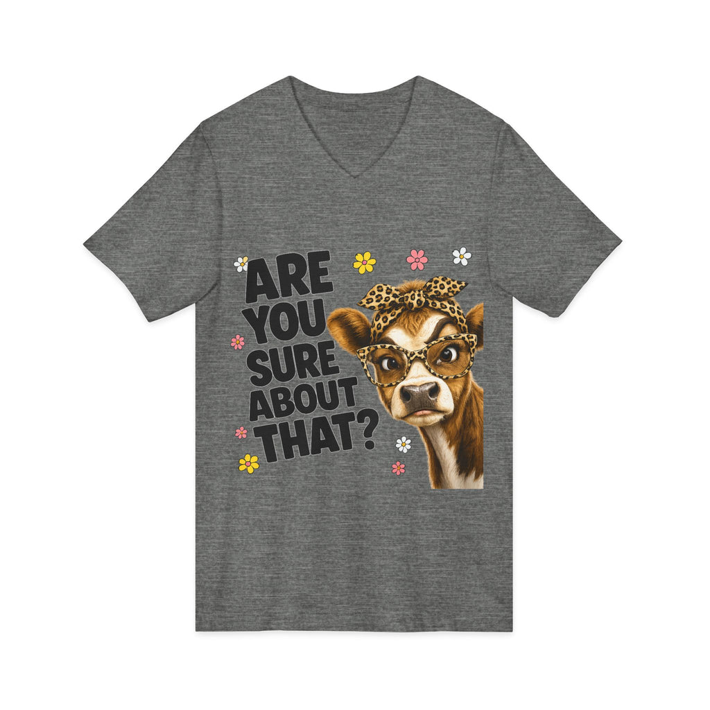 Are You Sure  Unisex Jersey Short Sleeve V-Neck Tee