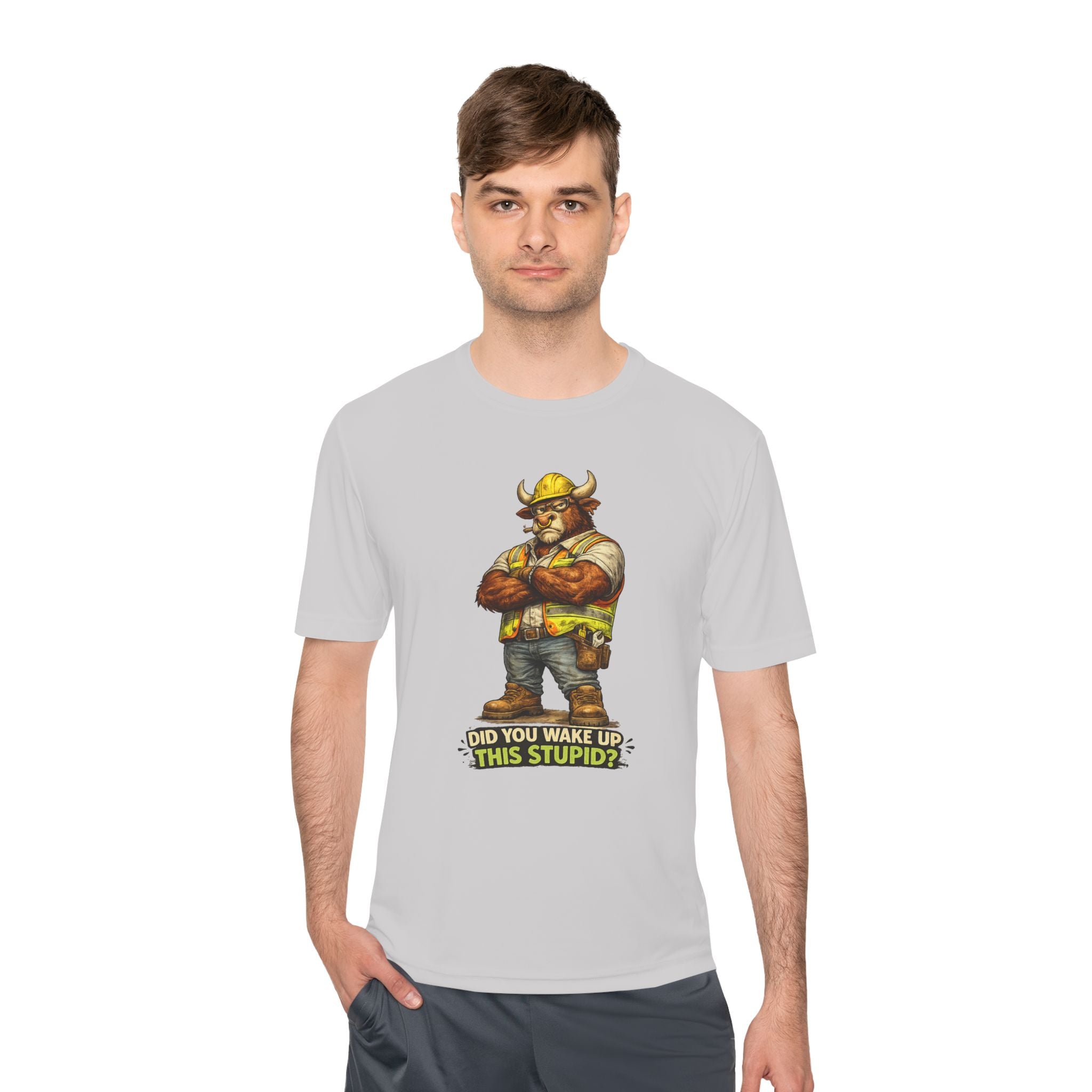 Did You Wake Up This Stupid? — Grumpy Bull Moisture Wicking Tee