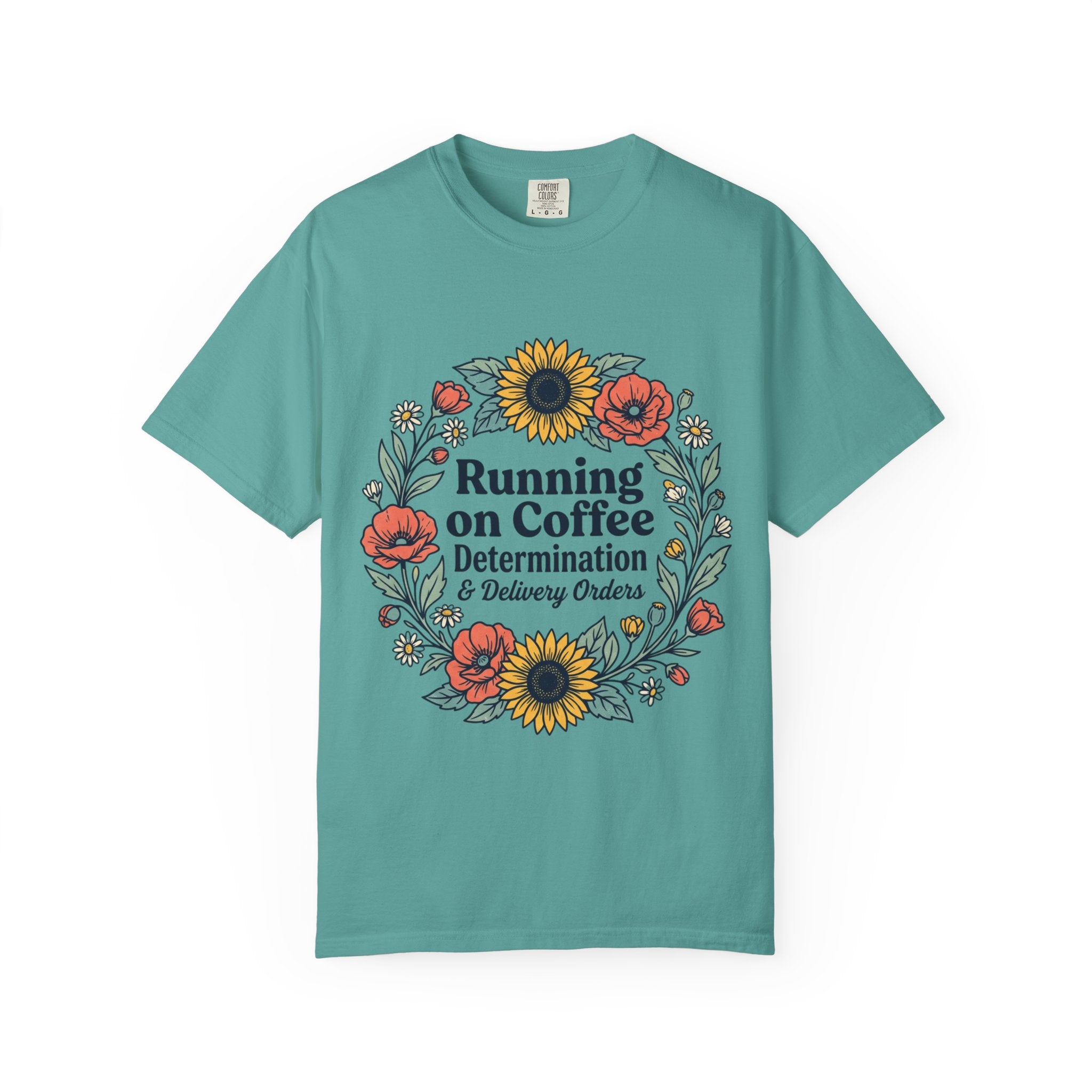 Running on Coffee Floral T-Shirt — Determination & Delivery Orders Tee