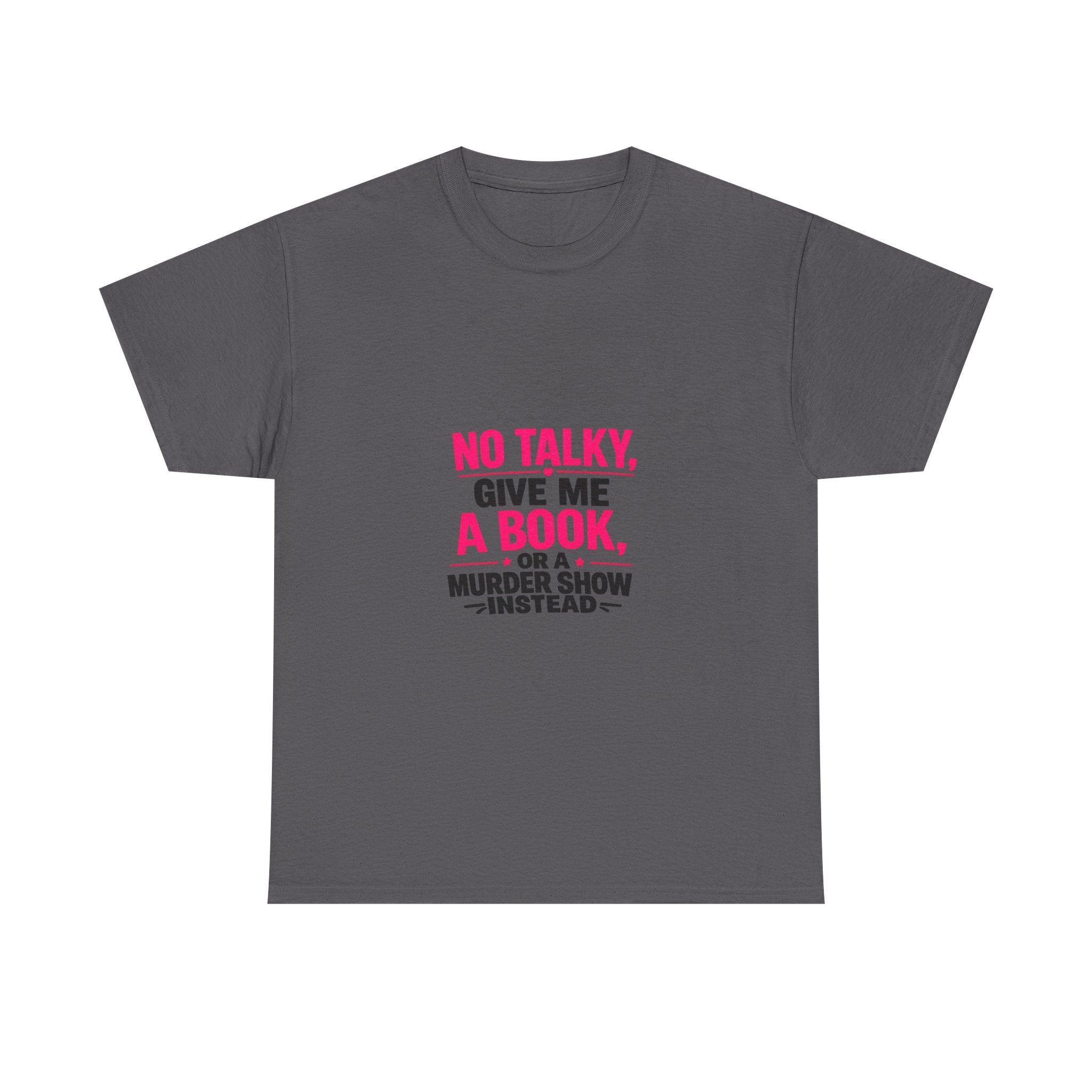 No Talky Unisex Heavy Cotton Tee