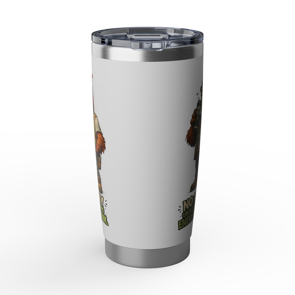No Talky Until I Finish This Energy Drink -Vagabond 20oz Tumbler