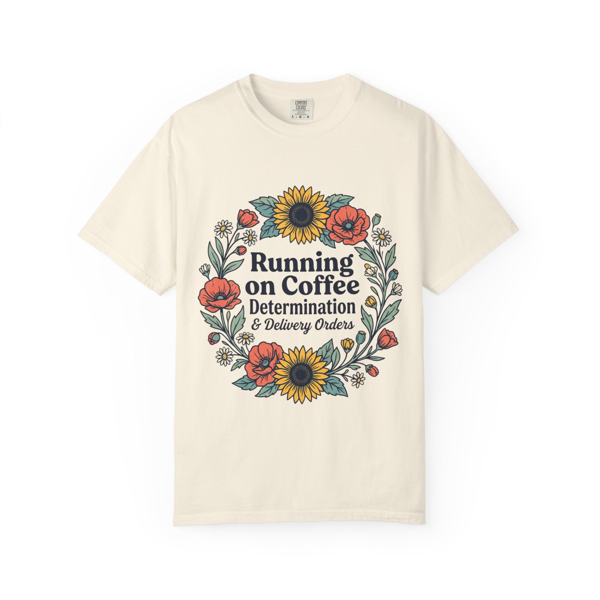 Running on Coffee Floral T-Shirt — Determination & Delivery Orders Tee