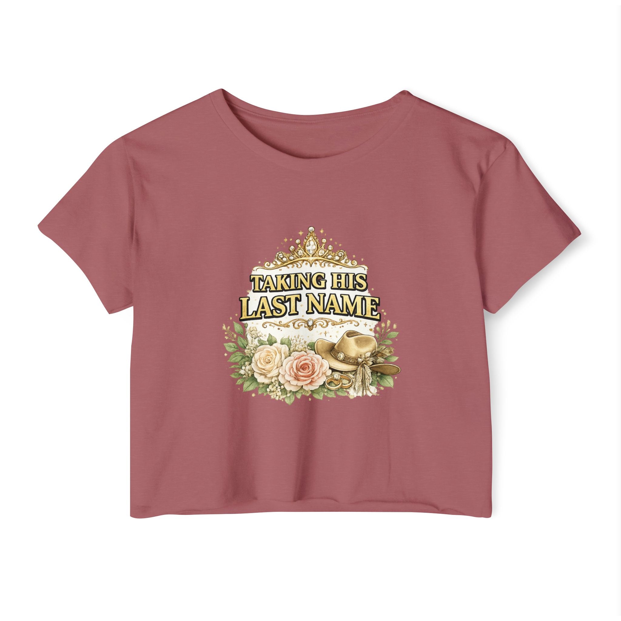 Taking His Last Name Crop Top - Bridal Bachelorette Festival Tee