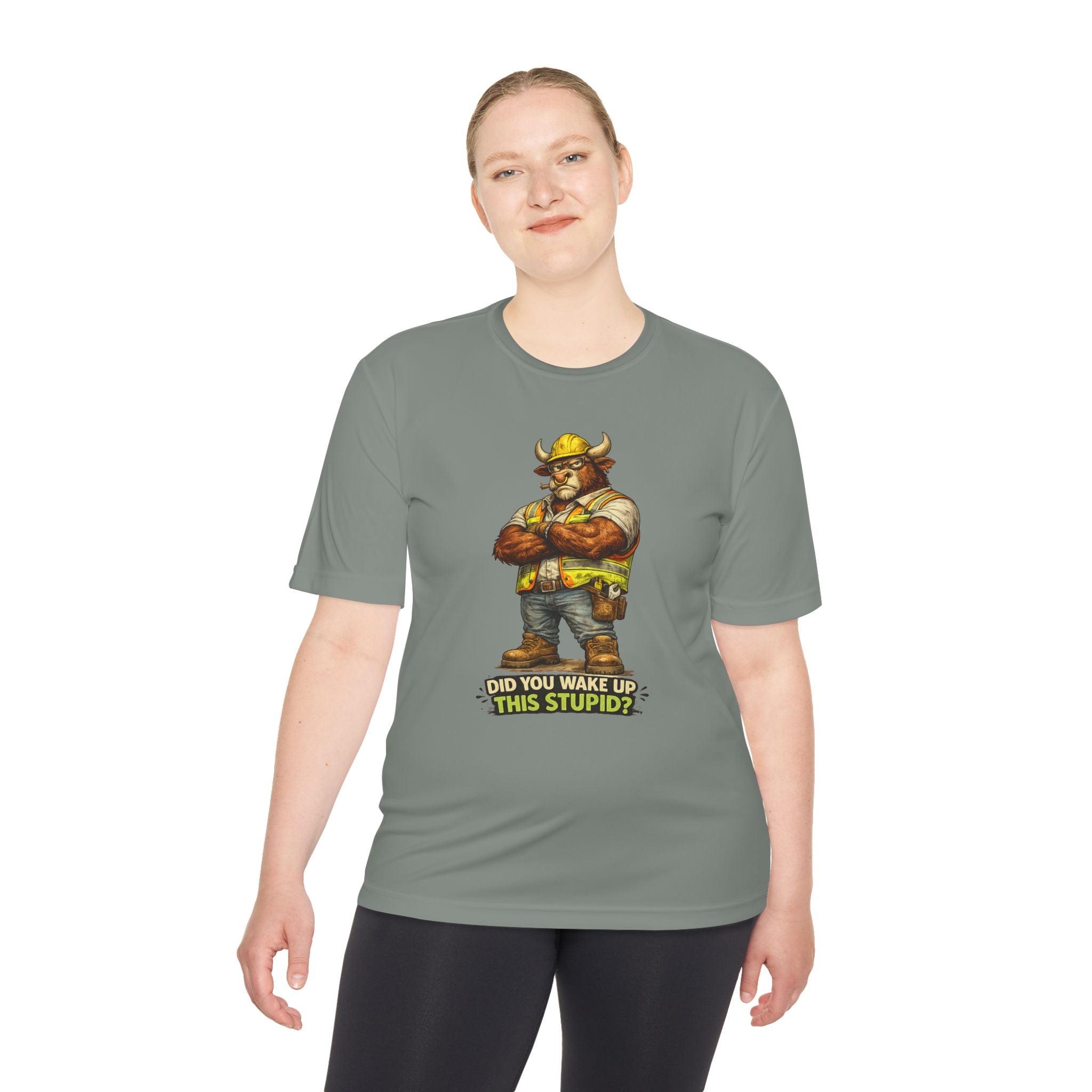 Did You Wake Up This Stupid? — Grumpy Bull Moisture Wicking Tee