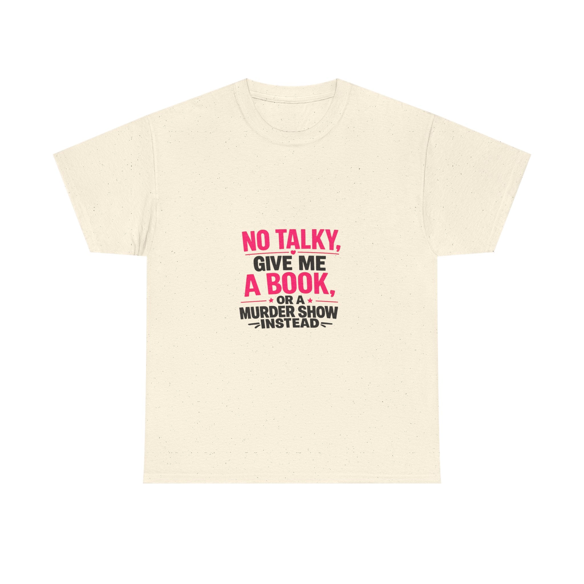 No Talky Unisex Heavy Cotton Tee