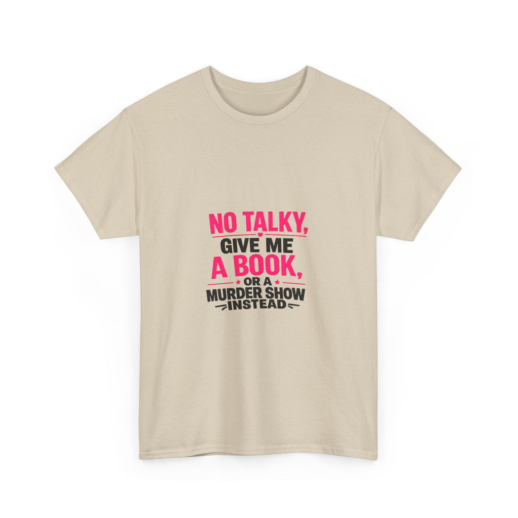 No Talky Unisex Heavy Cotton Tee
