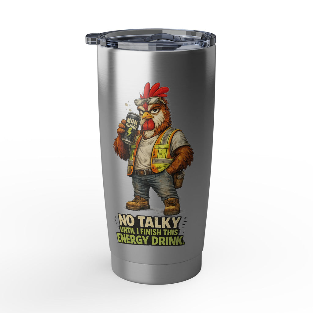 No Talky Until I Finish This Energy Drink -Vagabond 20oz Tumbler