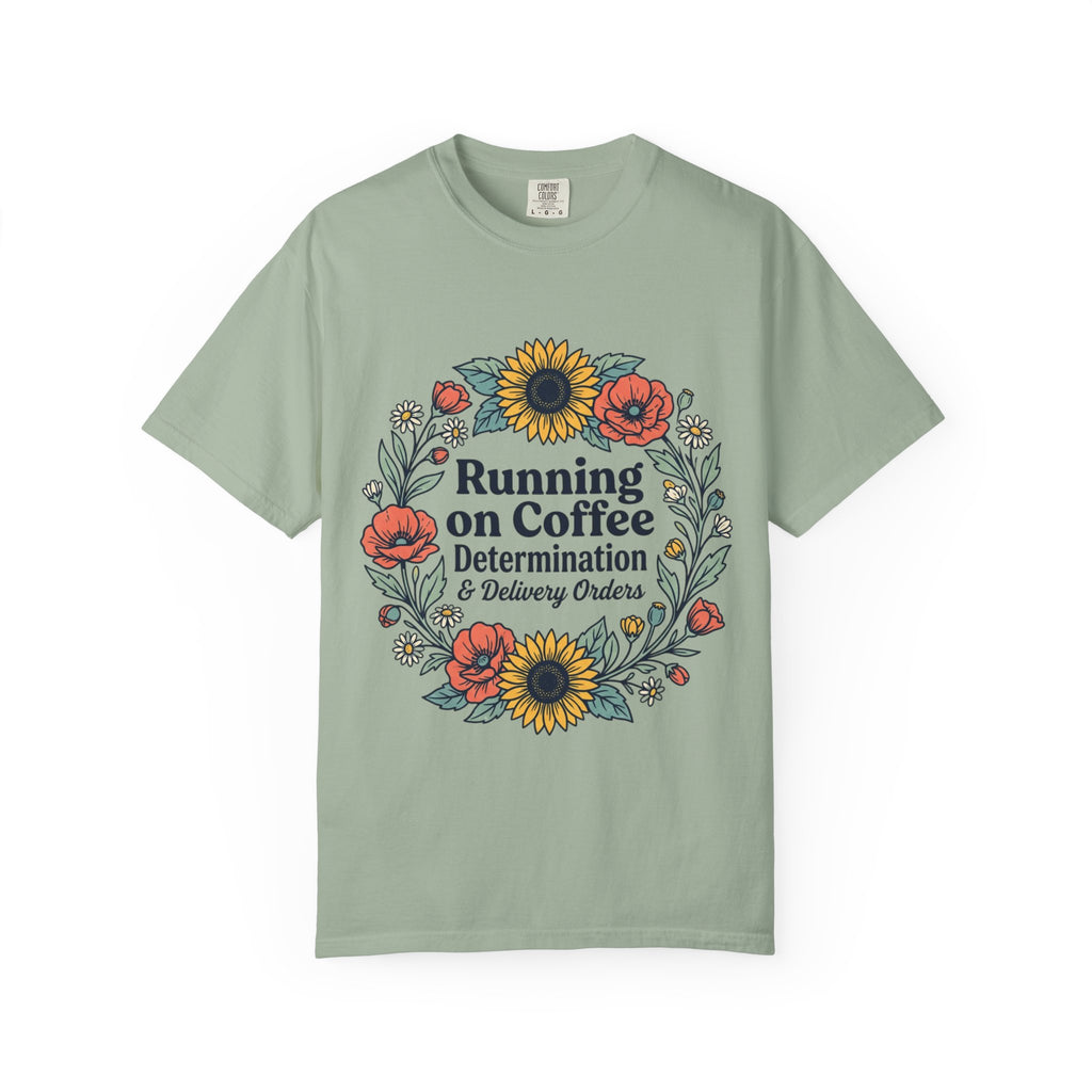 Running on Coffee Floral T-Shirt — Determination & Delivery Orders Tee