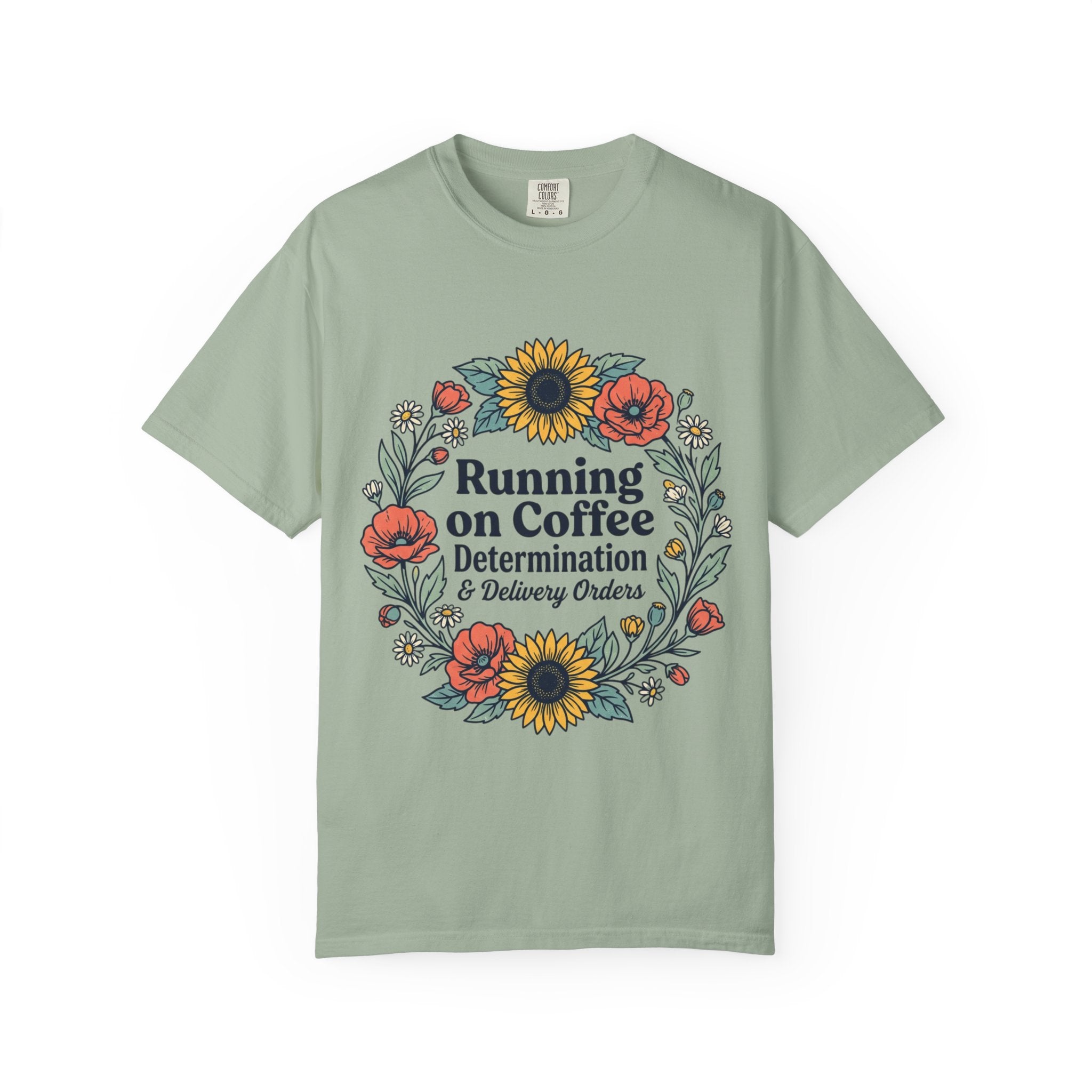 Running on Coffee Floral T-Shirt — Determination & Delivery Orders Tee