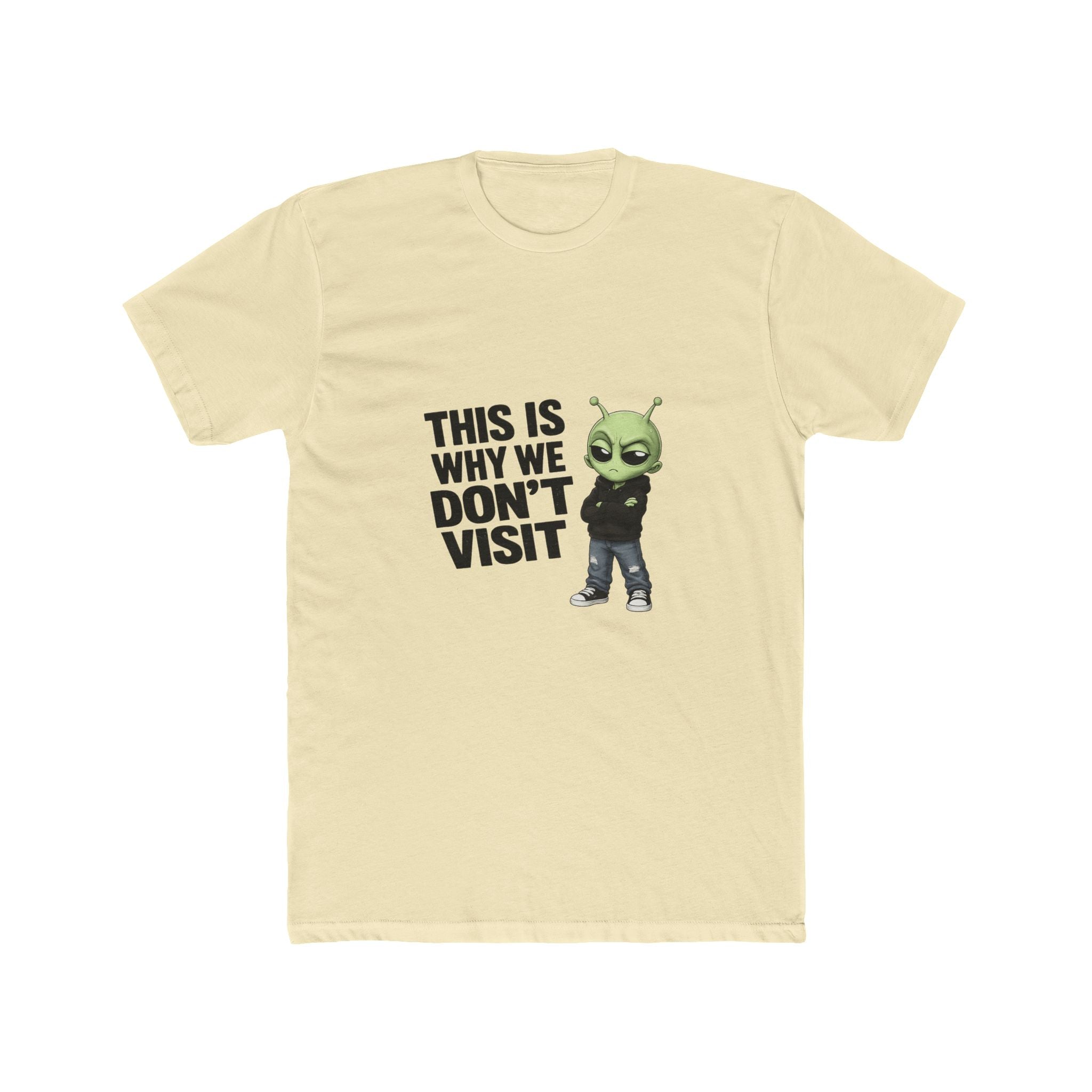 This is why we dont visit Unisex Cotton Crew Tee