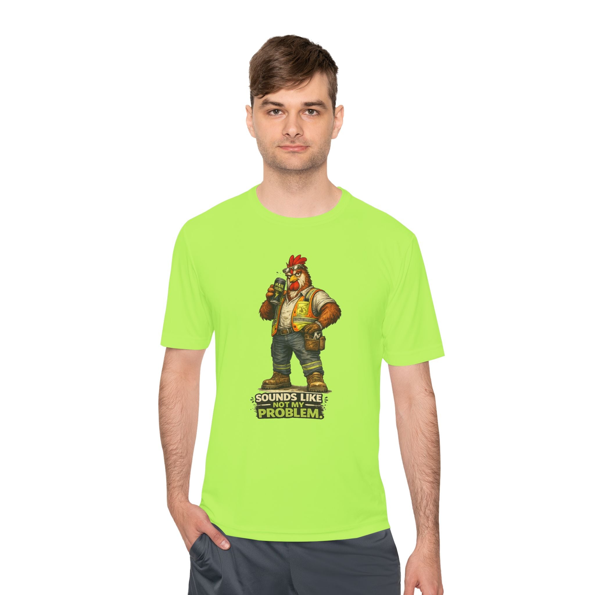 Sounds Like Not My Problem — Rooster Moisture Wicking Tee