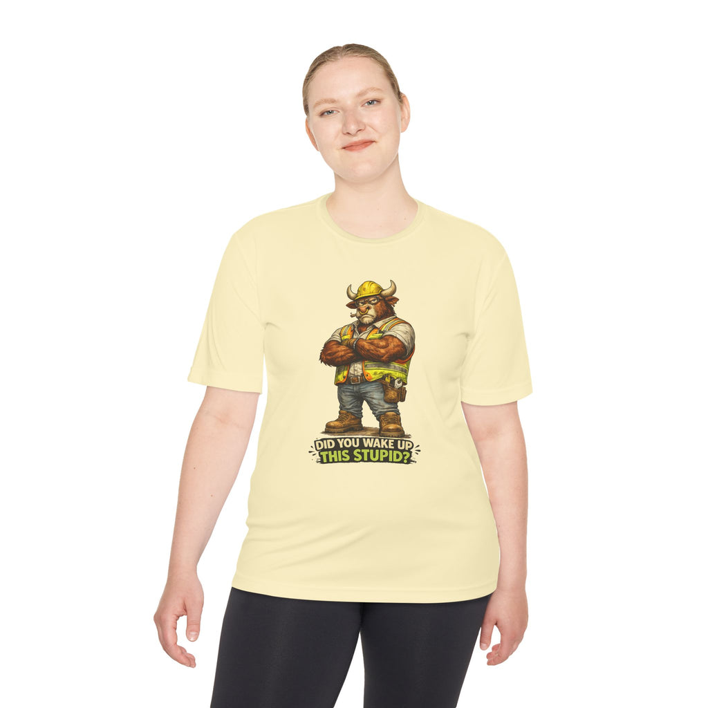 Did You Wake Up This Stupid? — Grumpy Bull Moisture Wicking Tee