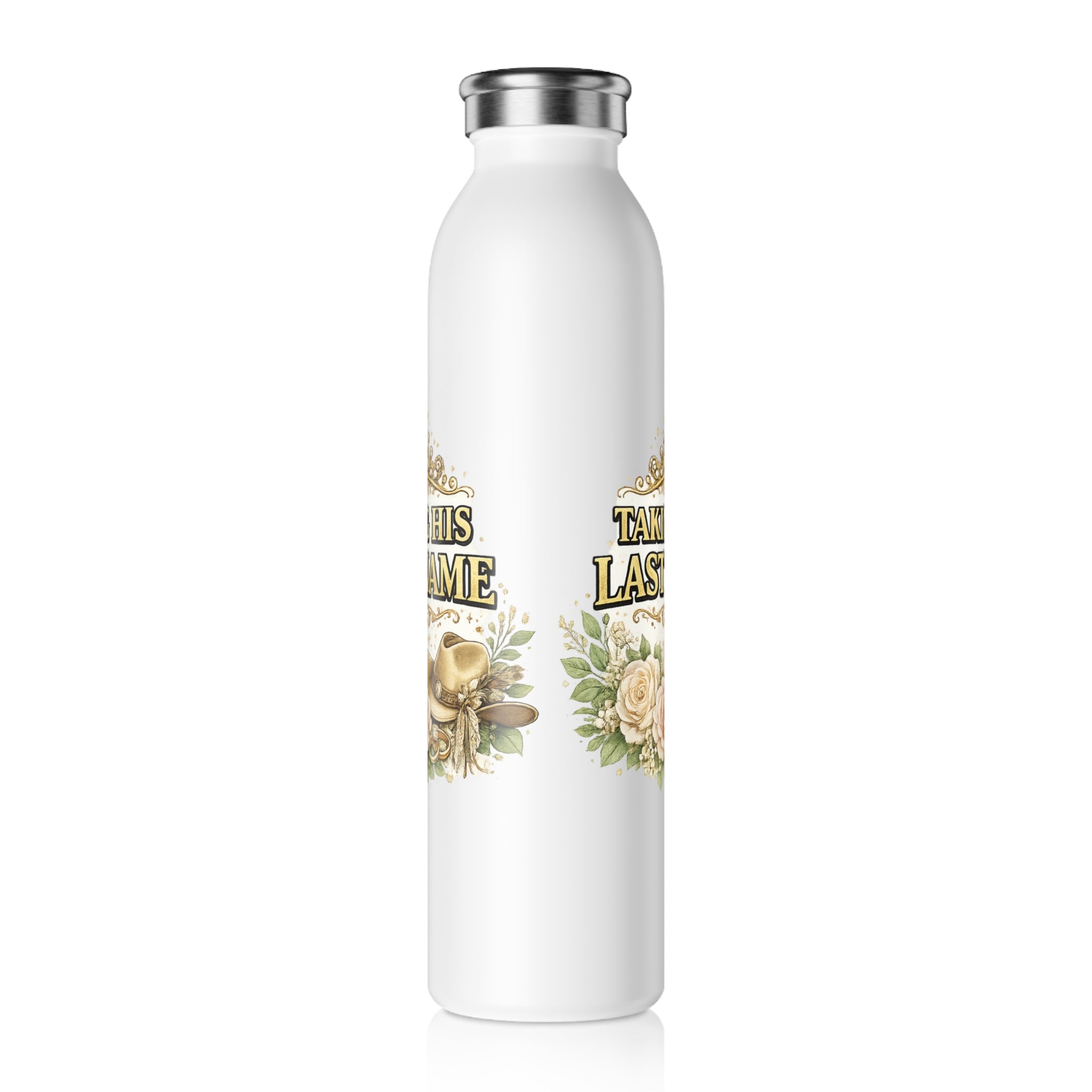 Slim Water Bottle — "Taking His Last Name" Bridal Floral Stainless Steel Bottle