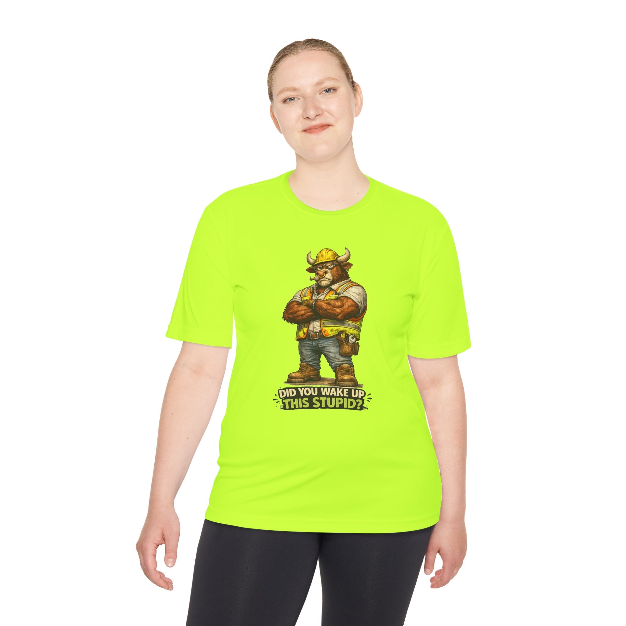 Did You Wake Up This Stupid? — Grumpy Bull Moisture Wicking Tee