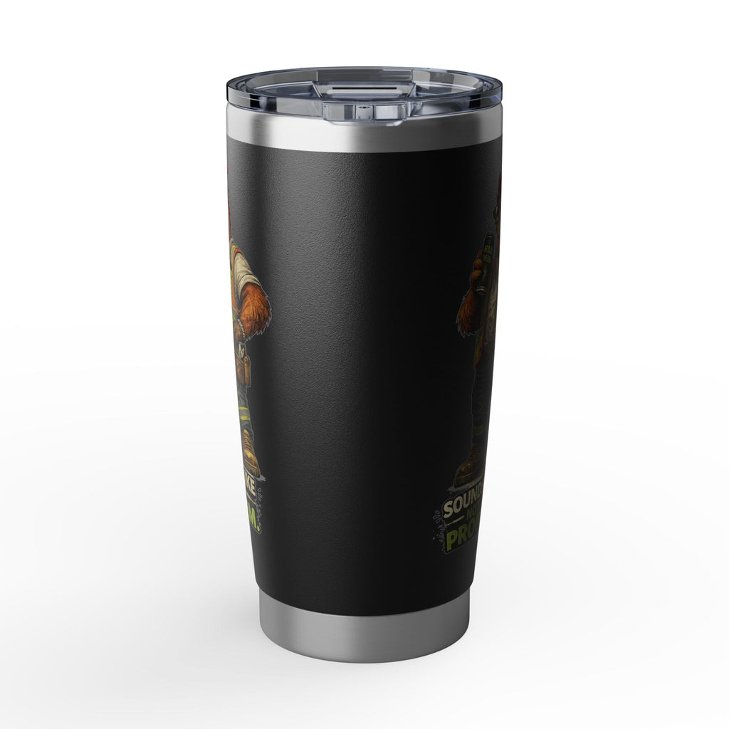 Sounds Like Not My Problem -Vagabond 20oz Tumbler