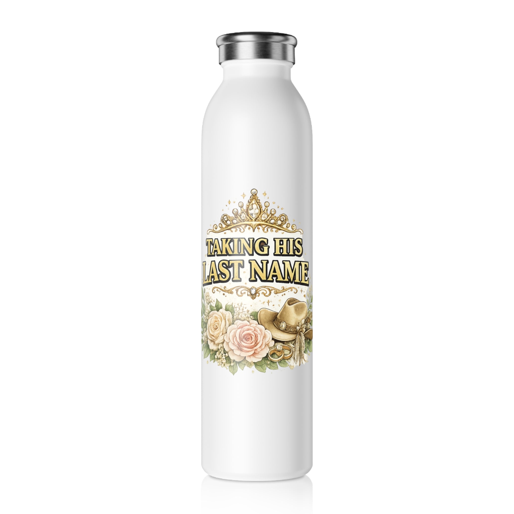 Slim Water Bottle — "Taking His Last Name" Bridal Floral Stainless Steel Bottle