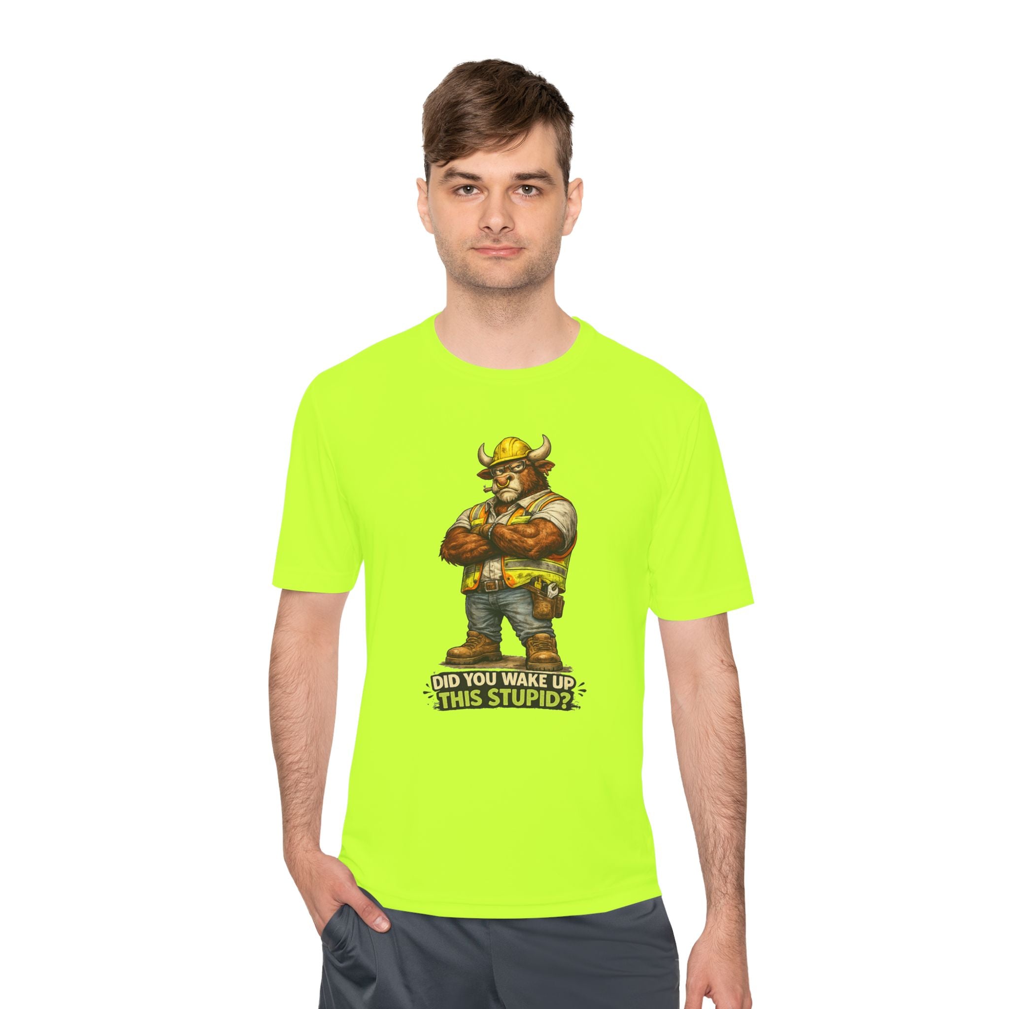 Did You Wake Up This Stupid? — Grumpy Bull Moisture Wicking Tee