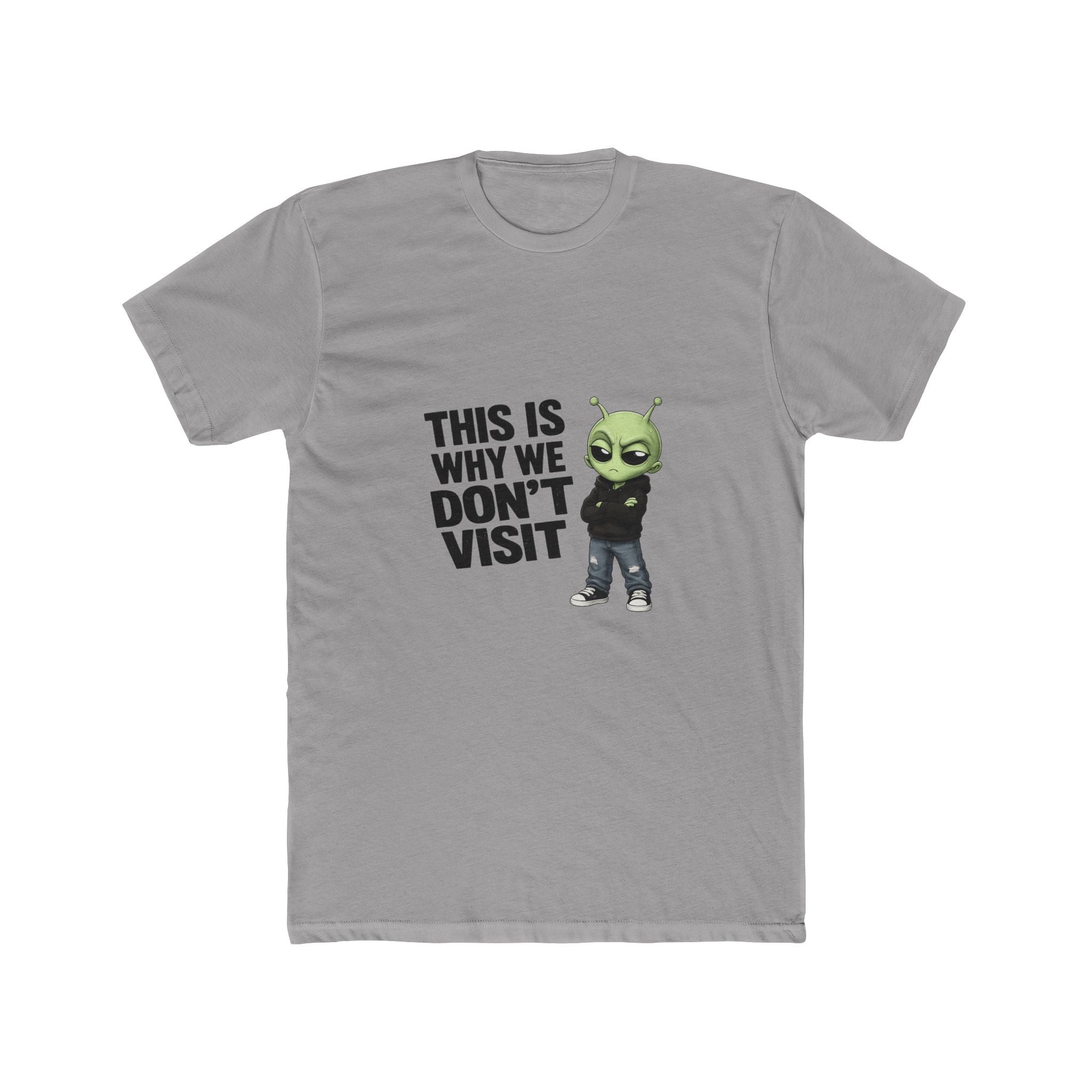 This is why we dont visit Unisex Cotton Crew Tee