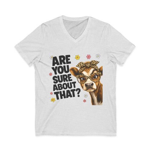 Are You Sure  Unisex Jersey Short Sleeve V-Neck Tee