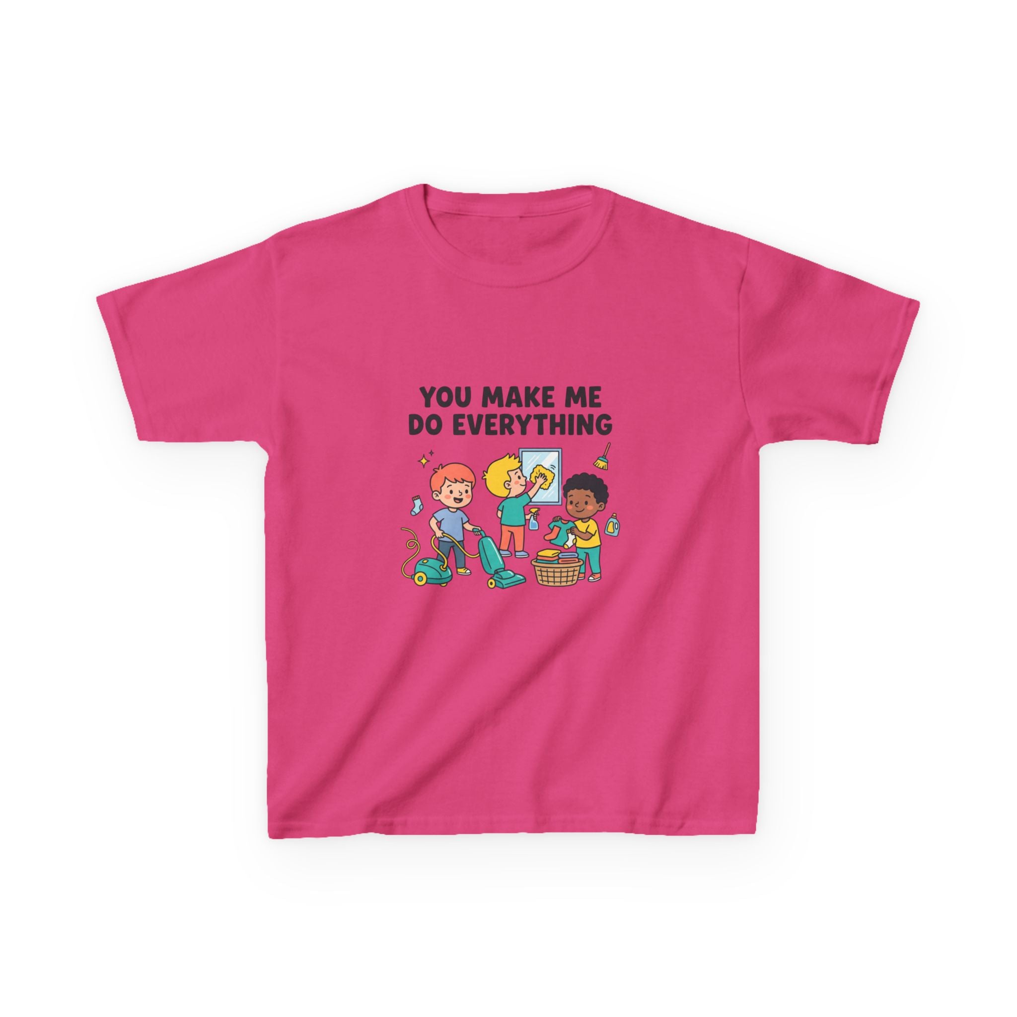 You Make Me Do Everything — Funny Kids Chore Tee