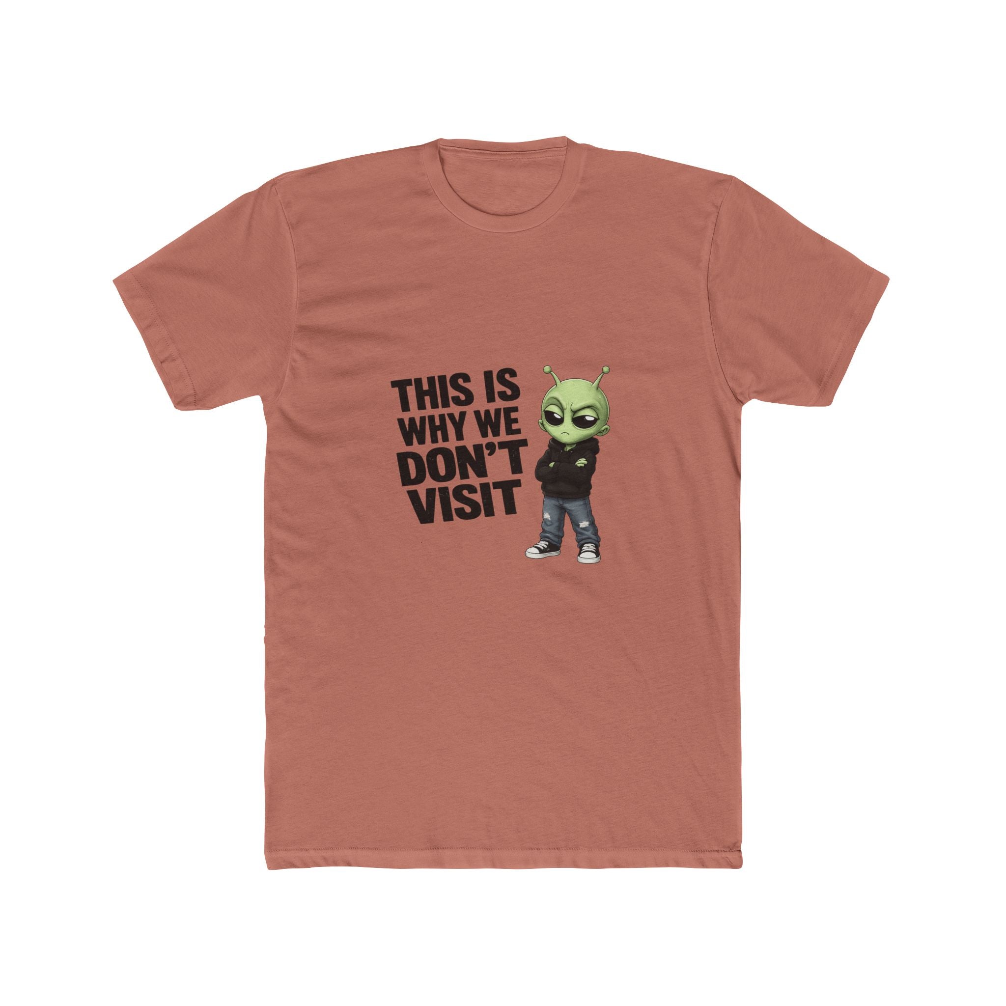 This is why we dont visit Unisex Cotton Crew Tee