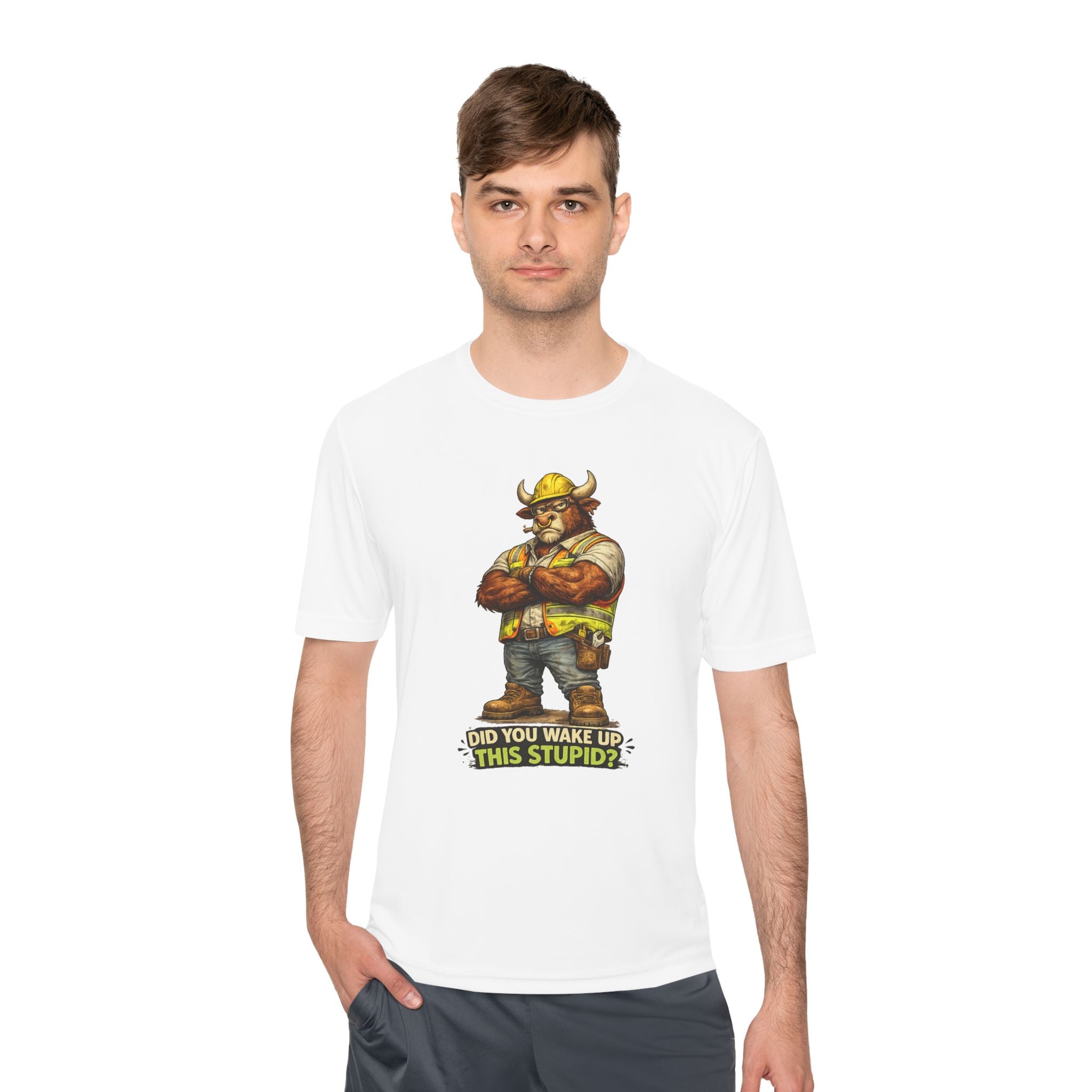 Did You Wake Up This Stupid? — Grumpy Bull Moisture Wicking Tee