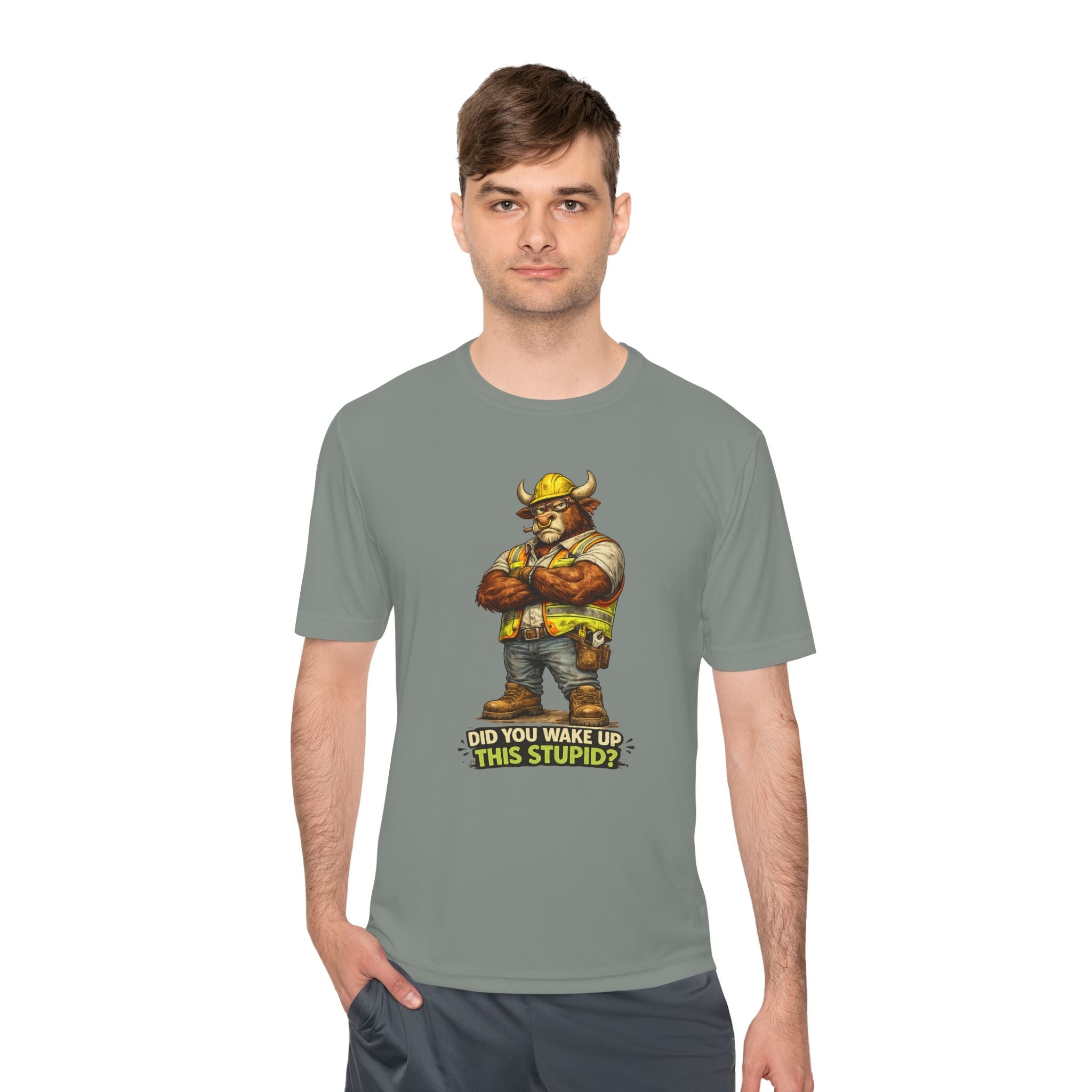 Did You Wake Up This Stupid? — Grumpy Bull Moisture Wicking Tee