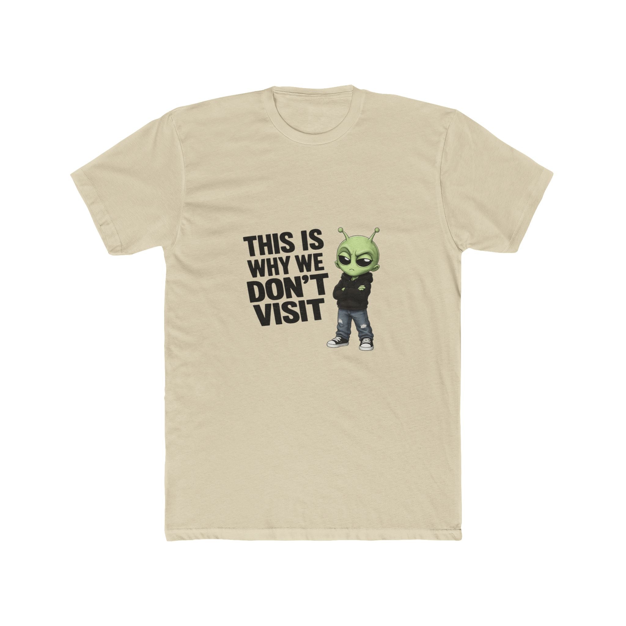 This is why we dont visit Unisex Cotton Crew Tee