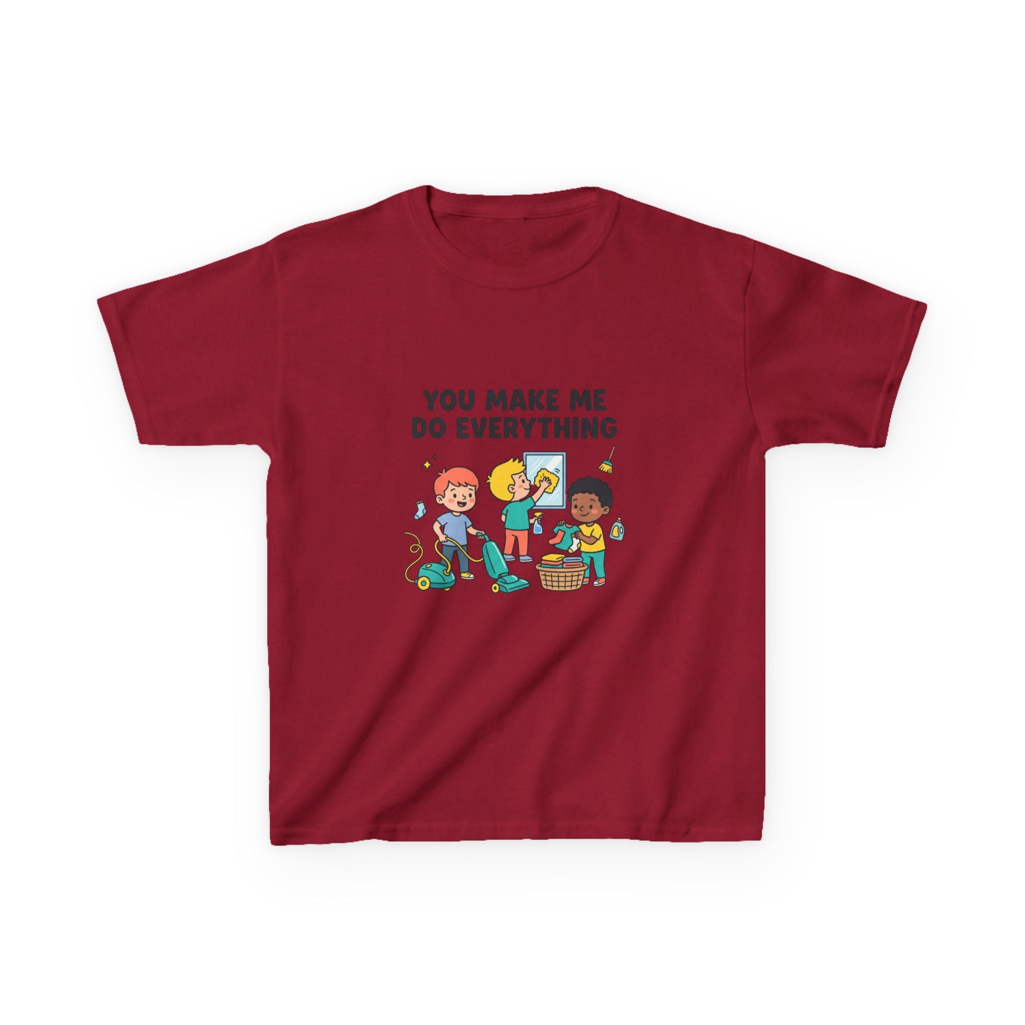 You Make Me Do Everything — Funny Kids Chore Tee