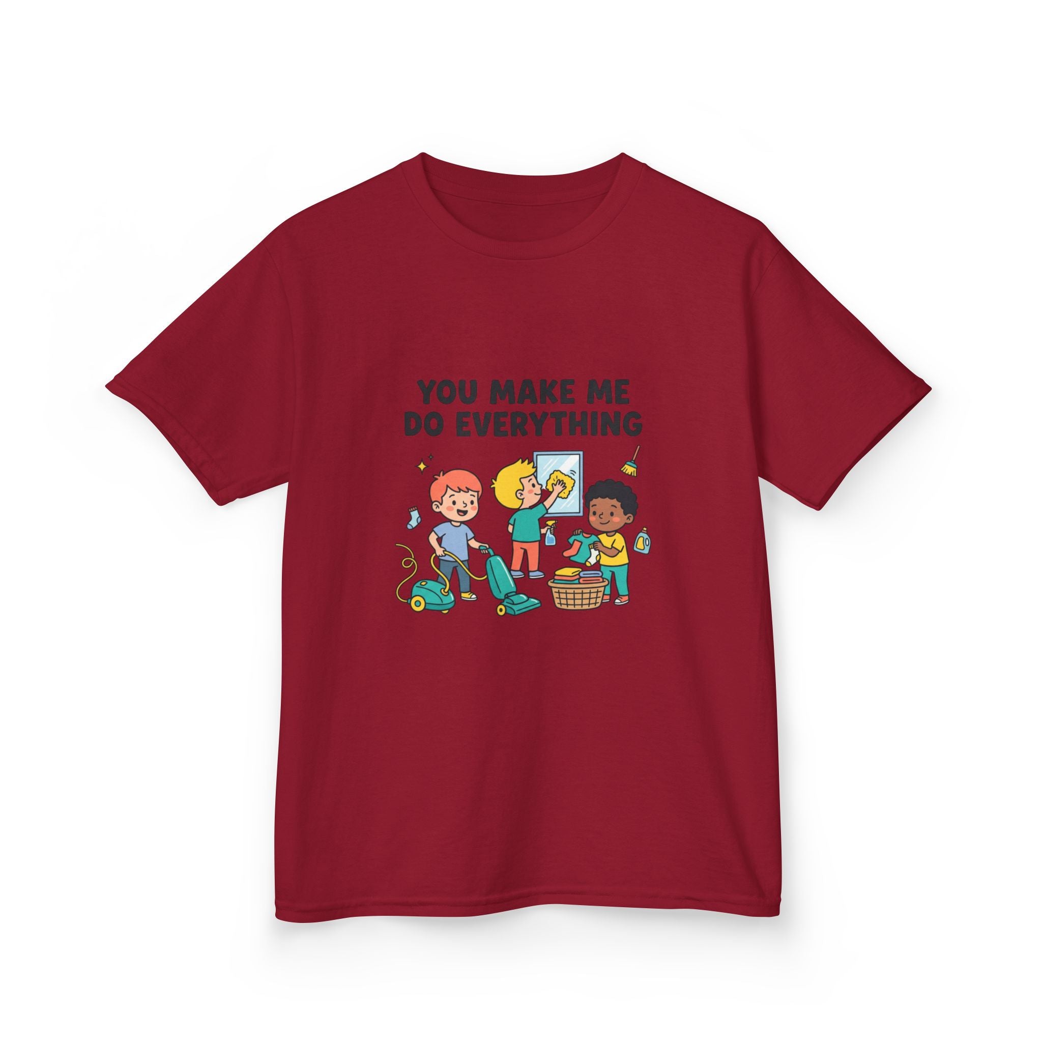 You Make Me Do Everything — Funny Kids Chore Tee
