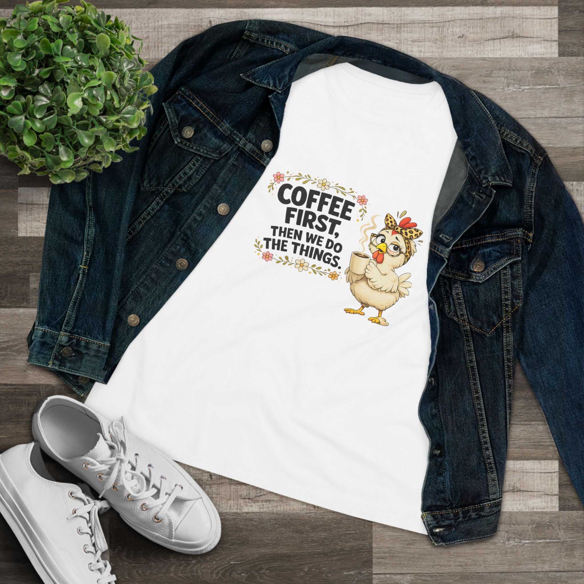 Coffee First, Then We Do Things - Women's Cotton Tee