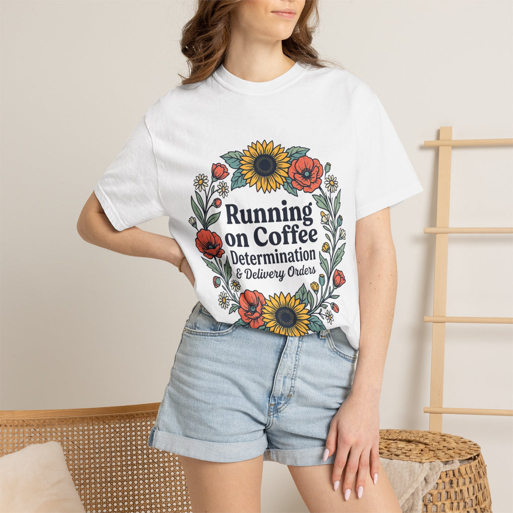 Running on Coffee Floral T-Shirt — Determination & Delivery Orders Tee