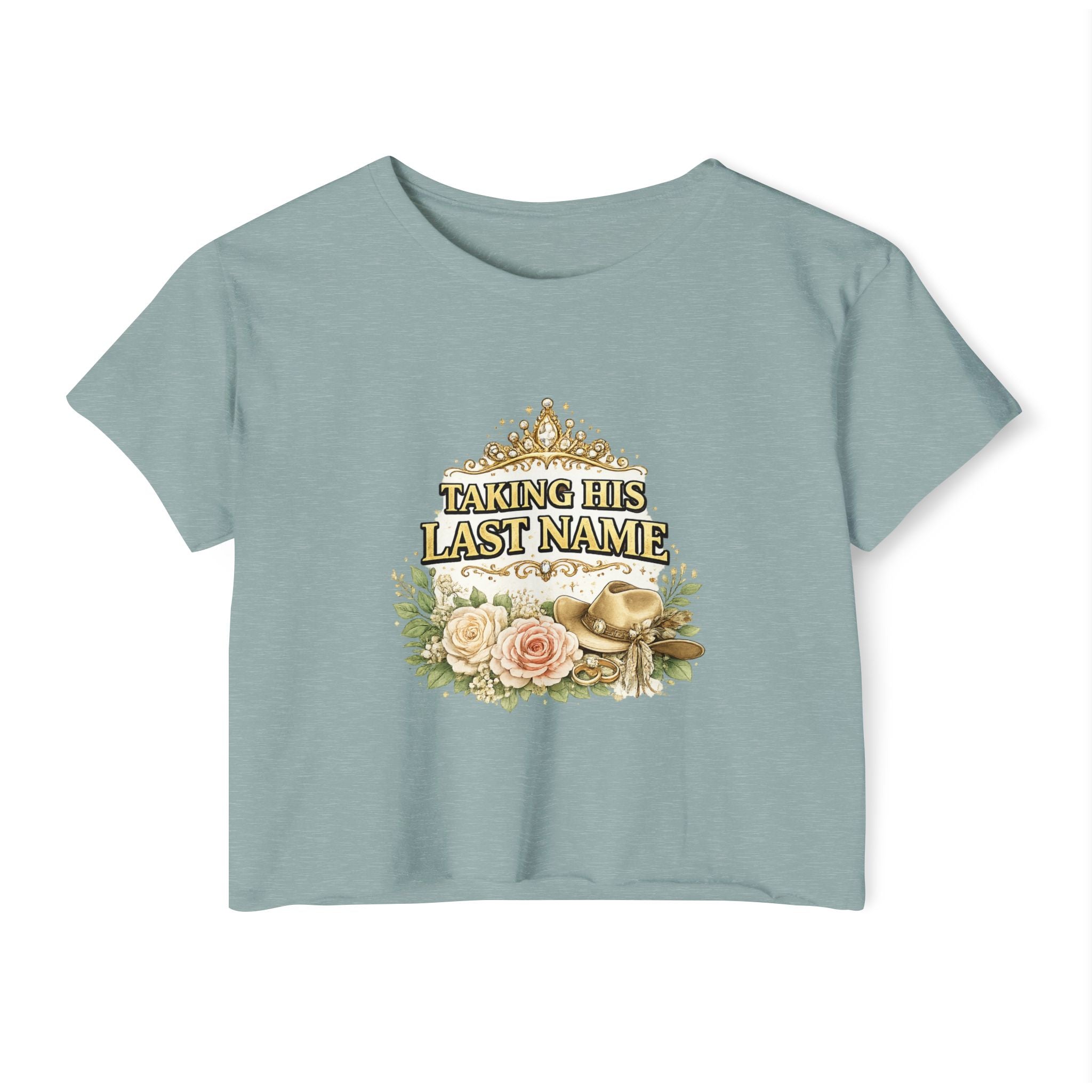 Taking His Last Name Crop Top - Bridal Bachelorette Festival Tee