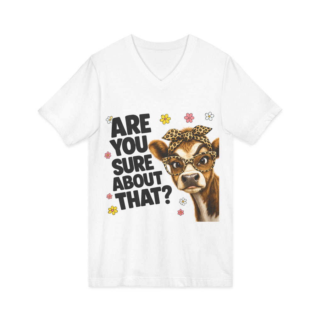 Are You Sure  Unisex Jersey Short Sleeve V-Neck Tee