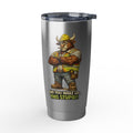 Did You Wake Up This Stupid? -Vagabond 20oz Tumbler