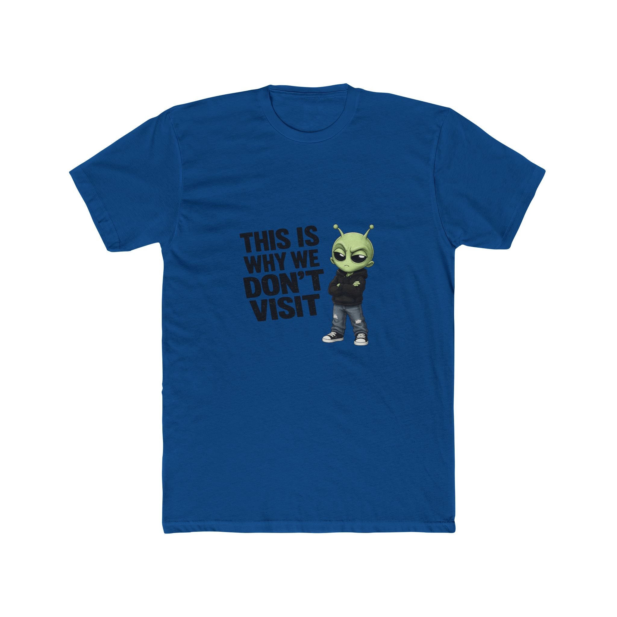 This is why we dont visit Unisex Cotton Crew Tee
