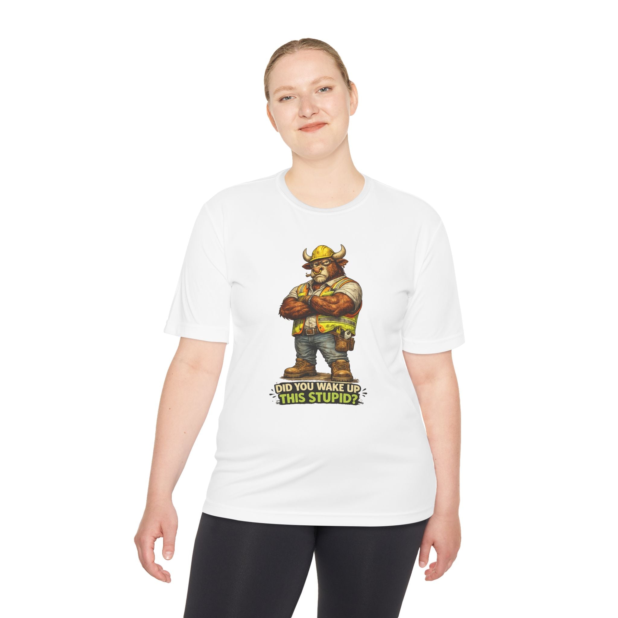 Did You Wake Up This Stupid? — Grumpy Bull Moisture Wicking Tee