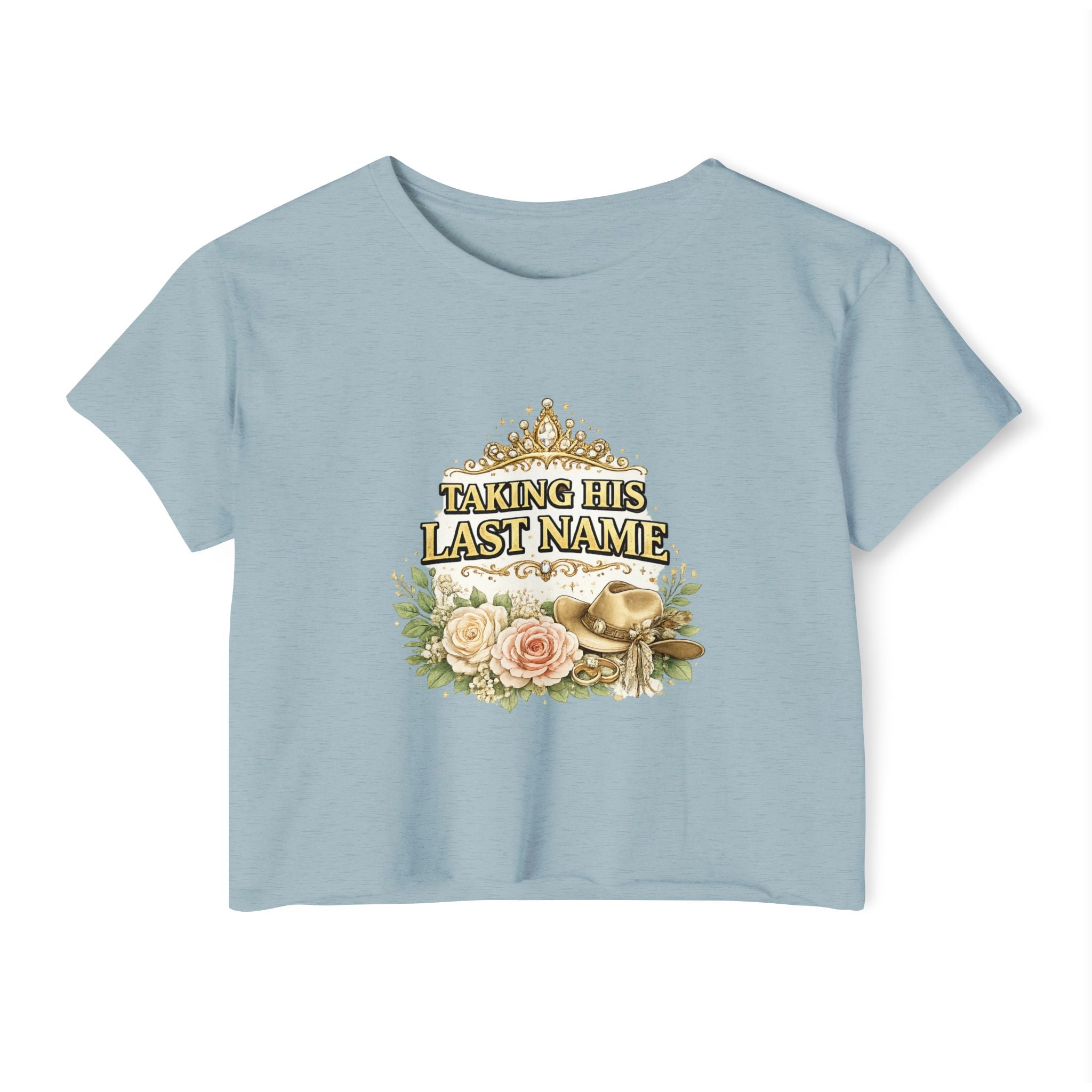 Taking His Last Name Crop Top - Bridal Bachelorette Festival Tee
