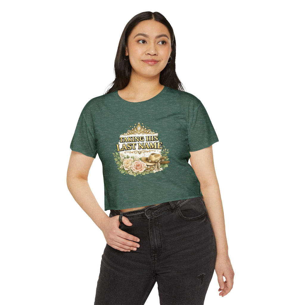 Taking His Last Name Crop Top - Bridal Bachelorette Festival Tee