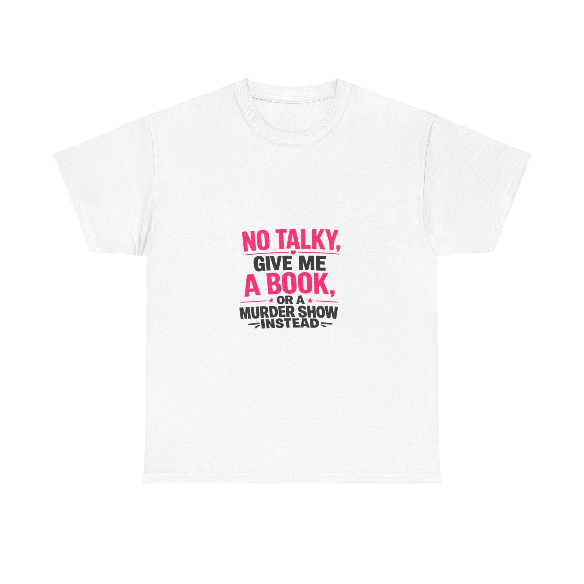 No Talky Unisex Heavy Cotton Tee