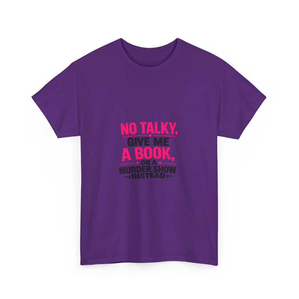 No Talky Unisex Heavy Cotton Tee