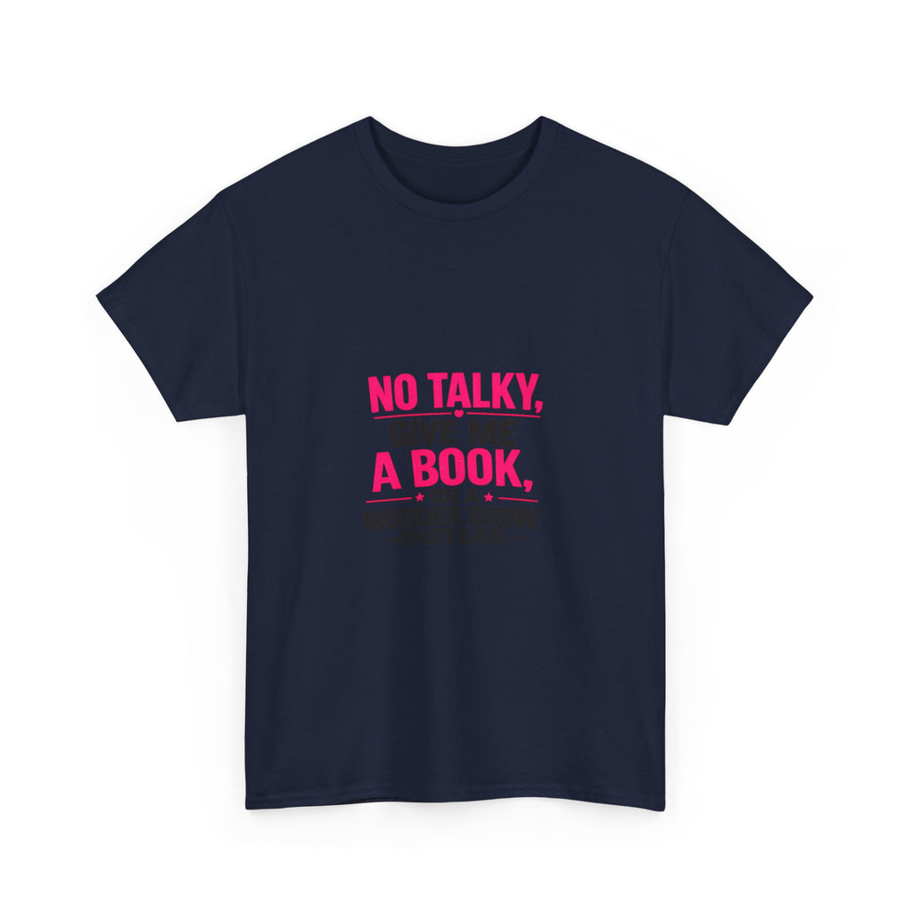 No Talky Unisex Heavy Cotton Tee