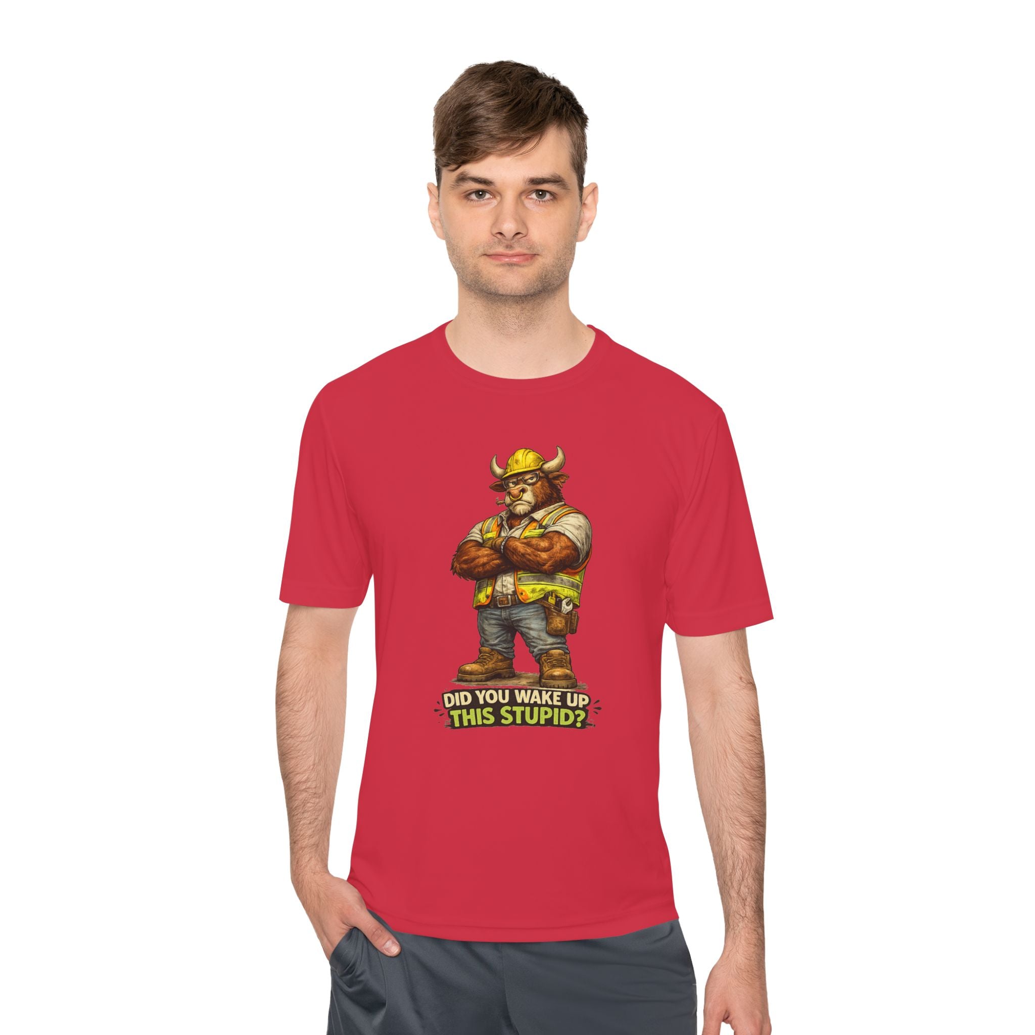 Did You Wake Up This Stupid? — Grumpy Bull Moisture Wicking Tee