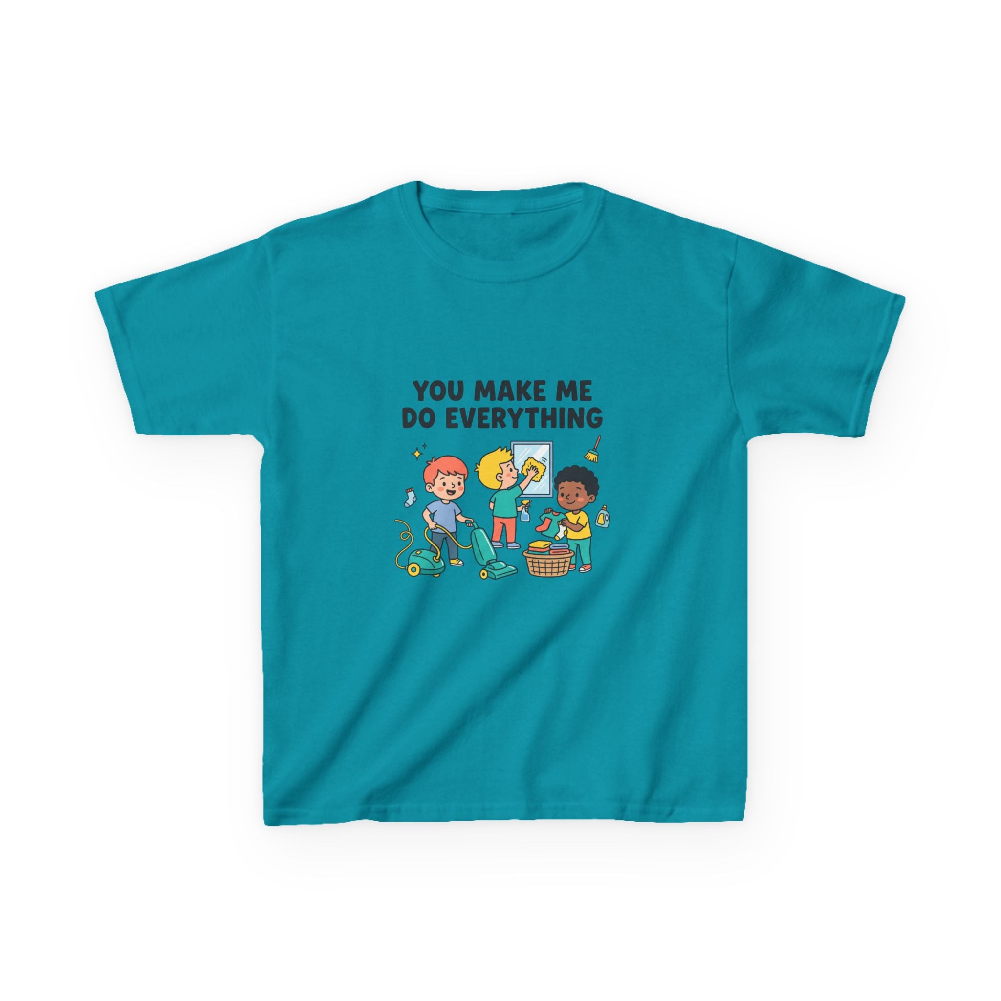 You Make Me Do Everything — Funny Kids Chore Tee